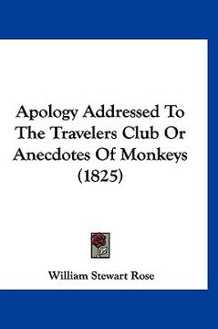 portada apology addressed to the travelers club or anecdotes of monkeys (1825) (in English)