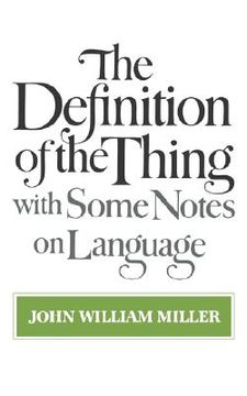 portada The Definition of the Thing: With Some Notes on Language (en Inglés)