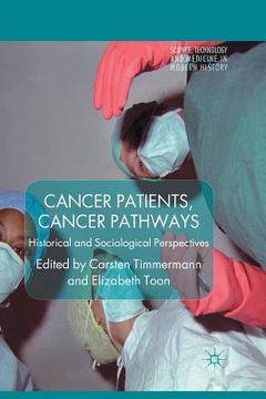 portada Cancer Patients, Cancer Pathways: Historical and Sociological Perspectives (en Inglés)