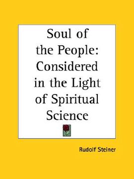 portada soul of the people: considered in the light of spiritual science (in English)