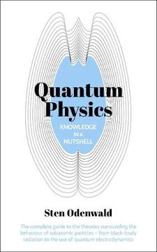portada Knowledge in a Nutshell: Quantum Physics: The Complete Guide to Quantum Physics, Including Wave Functions, Heisenberg’S Uncertainty Principle and Quantum Gravity 