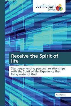portada Receive the Spirit of Life: Start Experiencing Personal Relationships With the Spirit of Life. Experience the Living Water of god (en Inglés)