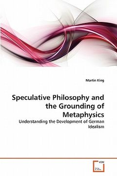 portada speculative philosophy and the grounding of metaphysics (en Inglés)