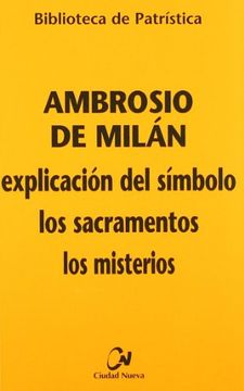 portada Explicación del Símbolo; Los Sacramentos; Los Misterios (in Spanish)