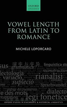 portada Vowel Length From Latin to Romance (Oxford Studies in Diachronic and Historical Linguistics) (in English)