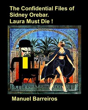 portada The Confidential Files of Sidney Orebar. Laura Must die! A Victorian Tale. (in English)