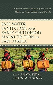 portada Safe Water, Sanitation, and Early Childhood Malnutrition in East Africa: An African Feminist Analysis of the Lives of Women in Kenya, Tanzania, and Uganda (in Spanish)