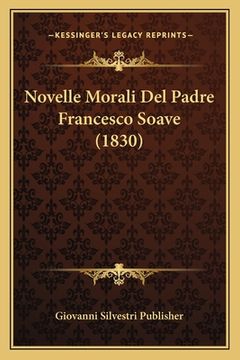 portada Novelle Morali Del Padre Francesco Soave (1830) (en Italiano)