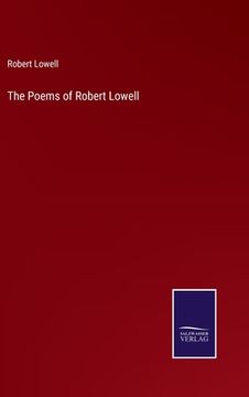 portada The Poems of Robert Lowell (en Inglés)