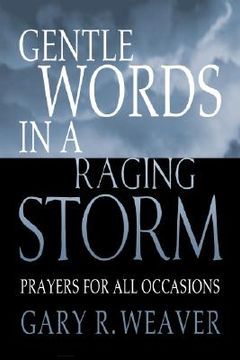 portada gentle words in a raging storm: prayers for all seasons (en Inglés)