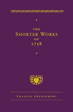 portada The Shorter Works of 1758: New Jerusalem Last Judgment White Horse Other Planets (NW Century Edition)