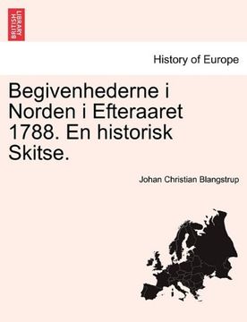 portada Begivenhederne i Norden i Efteraaret 1788. En historisk Skitse. (Danish Edition)