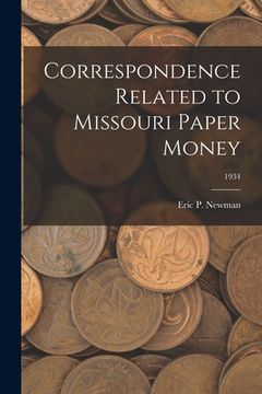 portada Correspondence Related to Missouri Paper Money; 1934 (in English)