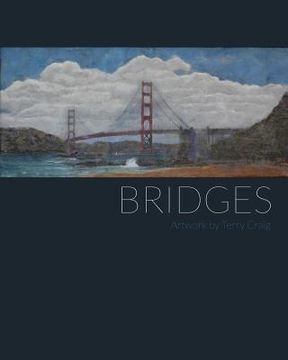 portada Bridges: Artwork by Terry Craig (en Inglés)