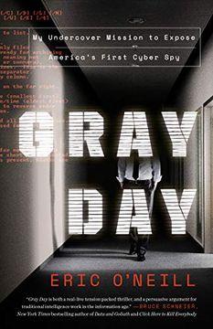 portada Gray day Gray Day: My Undercover Mission to Expose America's First Cyber spy my Undercover Mission to Expose America's First Cyber spy (en Inglés)