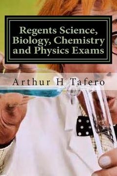 portada Regents Science, Biology, Chemistry and Physics Exams: Tests for Regents, Honors and AP classes (en Inglés)