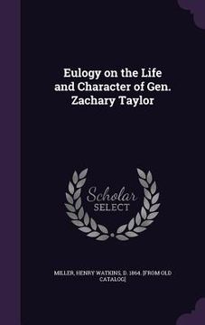 portada Eulogy on the Life and Character of Gen. Zachary Taylor (en Inglés)