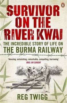 portada Survivor on the River Kwai: The Incredible Story of Life on the Burma Railway (en Inglés)