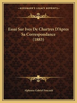 portada Essai Sur Ives De Chartres D'Apres Sa Correspondance (1883) (en Francés)