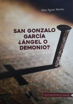 portada San Gonzalo García:  Ángel o Demonio? / Nina Aguiar Mariño.