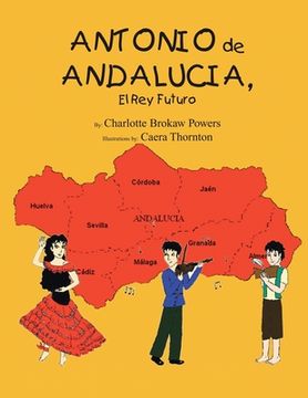 portada Antonio De Andalucia, El Rey Futuro (en Inglés)