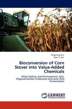 portada bioconversion of corn stover into value-added chemicals (en Inglés)