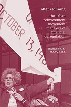 portada After Redlining – the Urban Reinvestment Movement in the era of Financial Deregulation (Historical Studied of Urban America (Chup)) (in English)