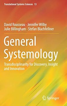 portada General Systemology: Transdisciplinarity for Discovery, Insight and Innovation (Translational Systems Sciences) (in English)