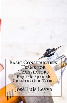 portada Basic Construction Terms for Translators: English-Spanish Construction Terms (en Inglés)