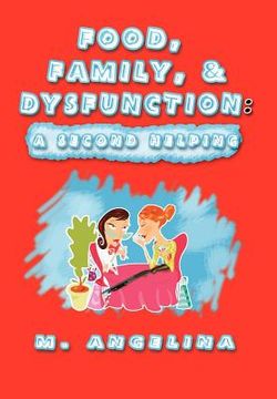 portada food, family, & dysfunction: a second helping (in English)