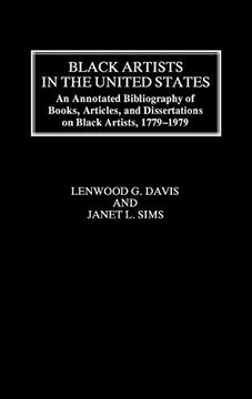 portada Black Artists in the United States: An Annotated Bibliography of Books, Articles, and Dissertations on Black Artists, 1779-1979 (en Inglés)