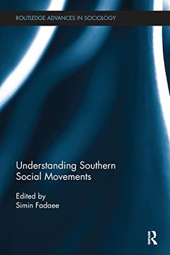 portada Understanding Southern Social Movements (Routledge Advances in Sociology) (en Inglés)