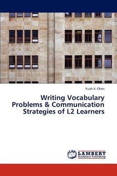 portada writing vocabulary problems & communication strategies of l2 learners (en Inglés)