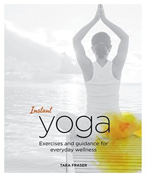 portada Instant Yoga: Exercises and Guidance for Everyday Wellness (Blueprints for Wellness) (en Inglés)