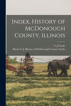 portada Index, History of McDonough County, Illinois (en Inglés)