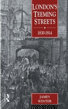 portada London's Teeming Streets, 1830-1914