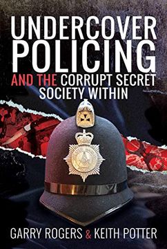 portada Undercover Policing and the Corrupt Secret Society Within (in English)