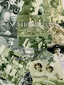 portada in those days: a scrapbook of growing up in india in the days of the raj (en Inglés)