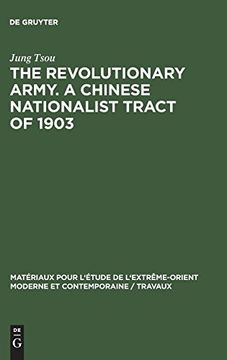 portada The Revolutionary Army. A Chinese Nationalist Tract of 1903 (Materiaux Pour L'etude de L'extreme-Orient Moderne et Contemporaine 