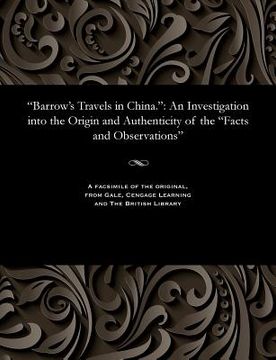 portada Barrow's Travels in China.: An Investigation Into the Origin and Authenticity of the Facts and Observations