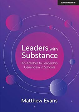 portada Leaders With Substance: An Antidote to Leadership Genericism in Schools (en Inglés)