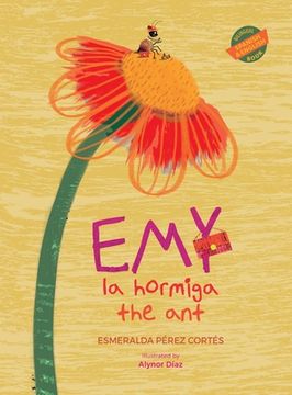 Emy la hormiga / the ant: Bilingual (Spanish & English)