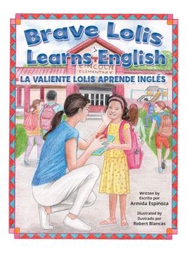 portada Brave Lolis Learns English / LA VALIENTE LOLIS APRENDE INGLÉS (in English)