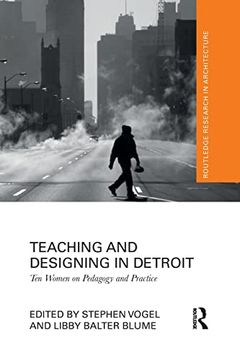portada Teaching and Designing in Detroit (Routledge Research in Architecture) (en Inglés)