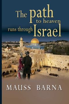 portada The path to heaven runs through Israel (en Inglés)