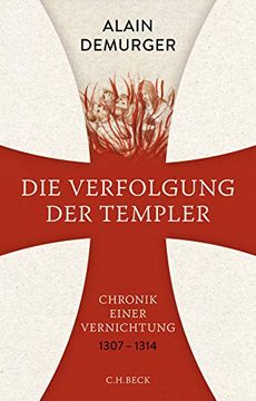 portada Die Verfolgung der Templer: Chronik Einer Vernichtung (in German)