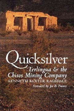 portada quicksilver: terlingua and the chisos mining company (en Inglés)