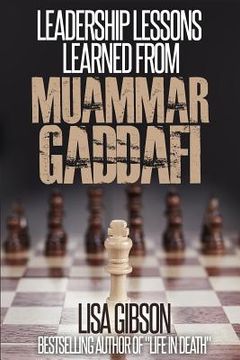 portada Leadership Lessons Learned From Muammar Gaddafi