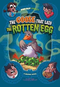 portada The Goose That Laid the Rotten Egg: A Graphic Novel (Far out Fables) (en Inglés)
