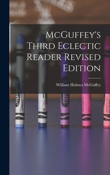 portada McGuffey's Third Eclectic Reader Revised Edition (en Inglés)